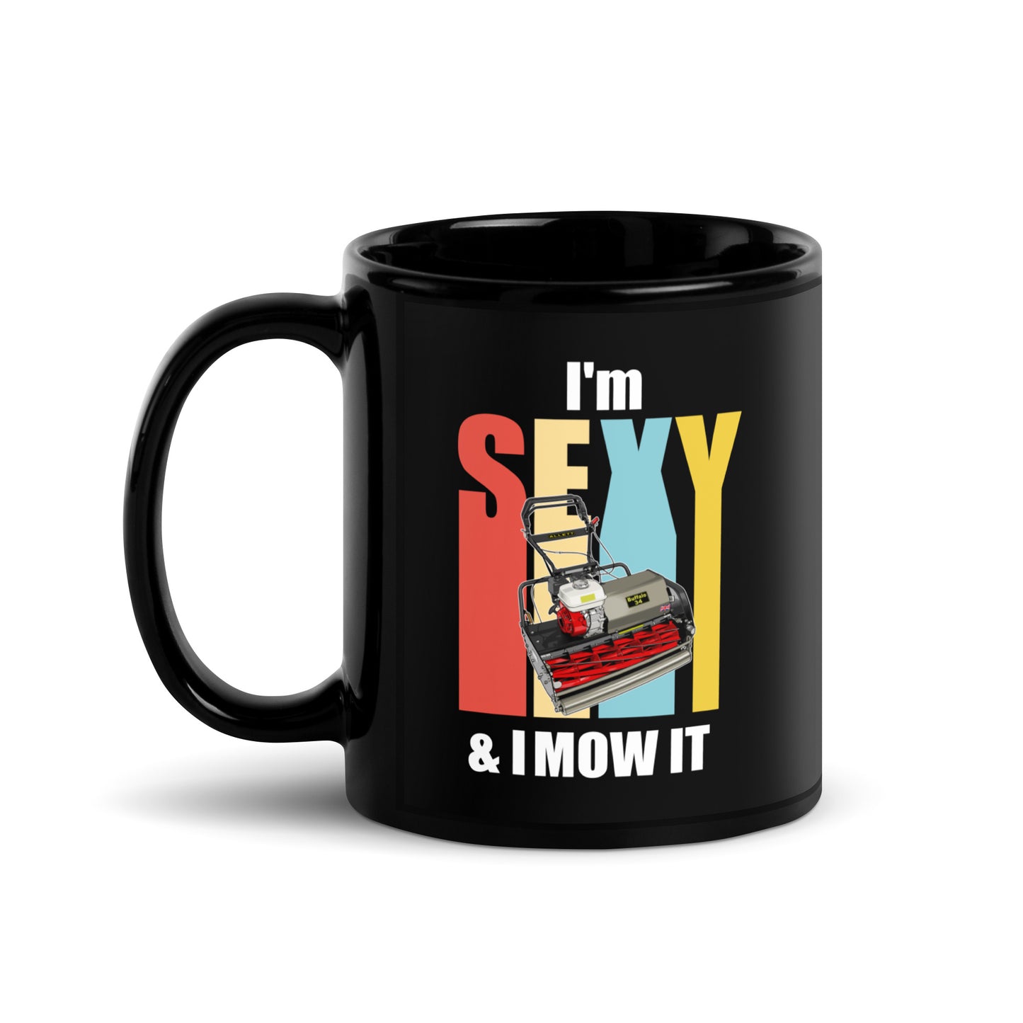 ALLETT I'm Sexy & I Mow It Black Glossy Mug