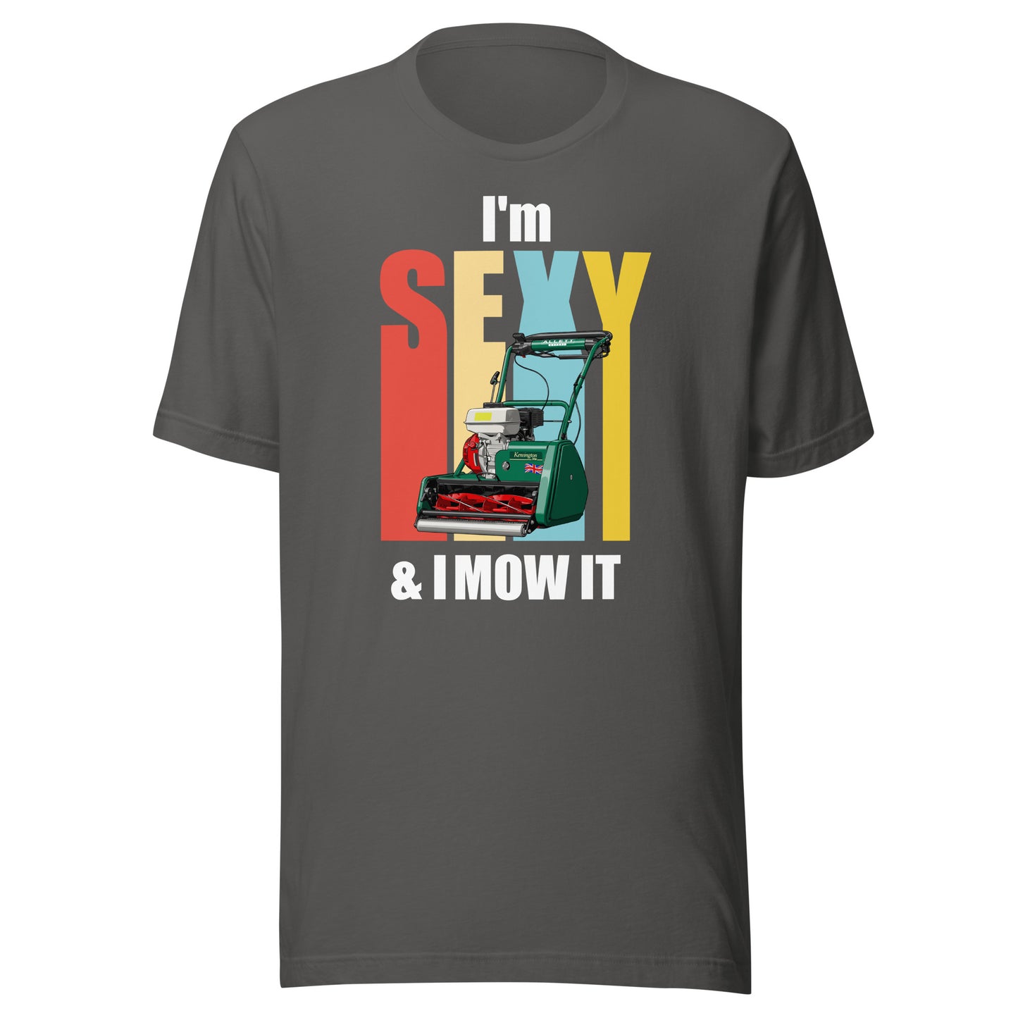 ALLETT I'm Sexy and I Mow It T-Shirt