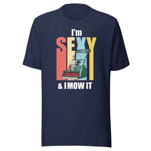 ALLETT I'm Sexy and I Mow It T-Shirt