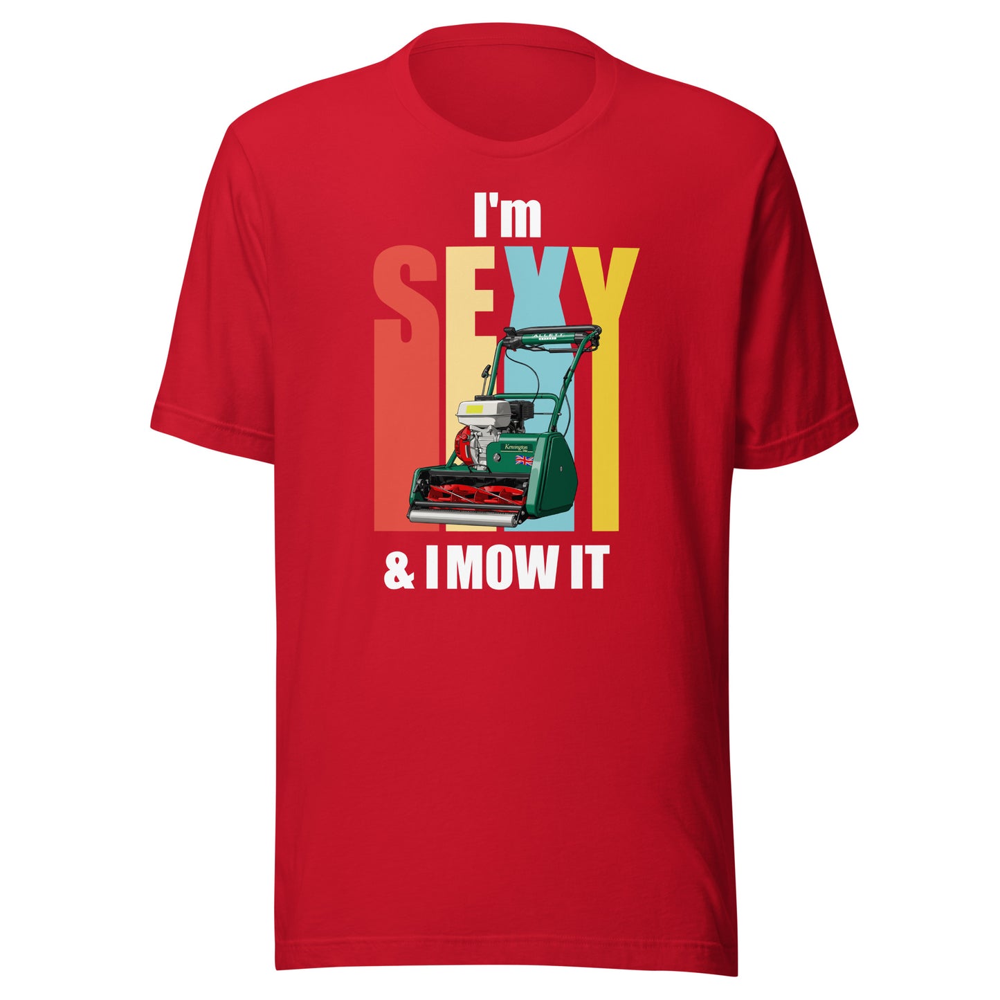 ALLETT I'm Sexy and I Mow It T-Shirt